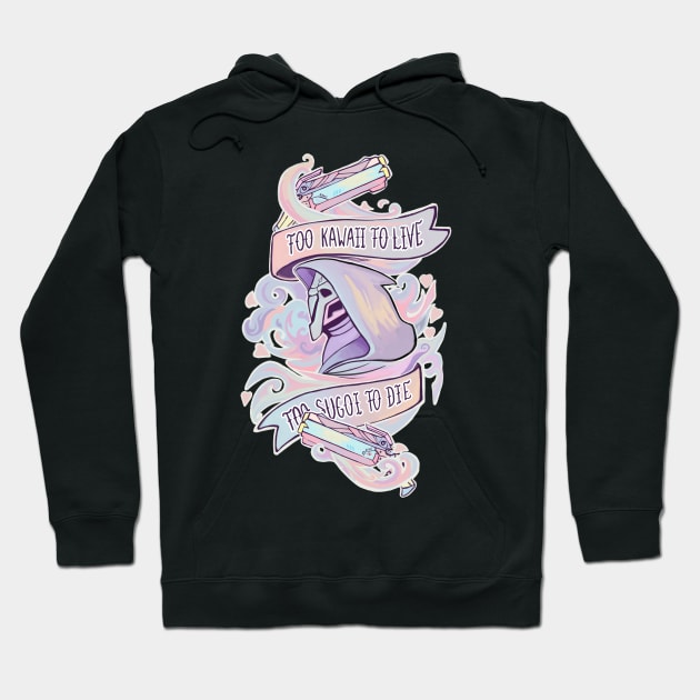 Pastel Reaper - too kawaii to live, too sugoi to die Hoodie by iisjah